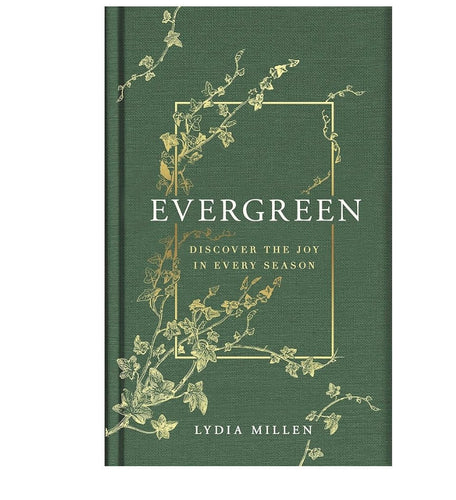 Evergreen: Discover the Joy in Every Season